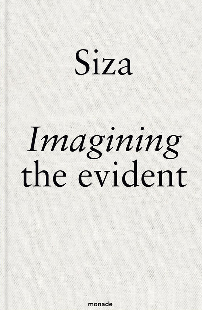 Álvaro Siza: Imagining the Evident