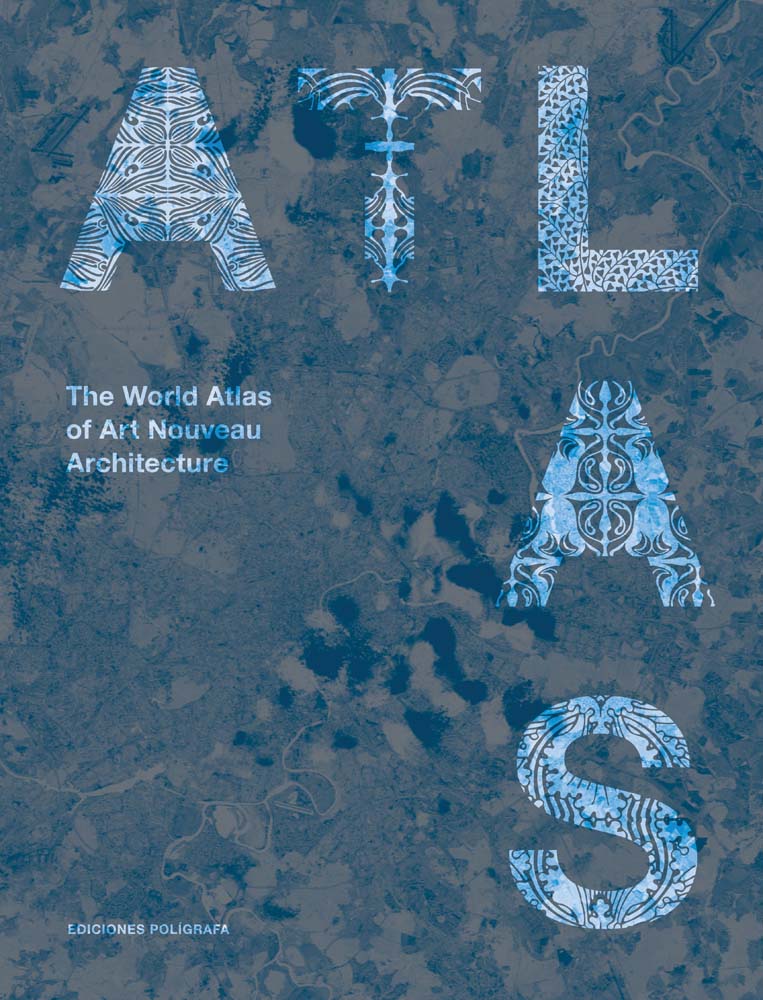 The World Atlas of Art Nouveau Architecture